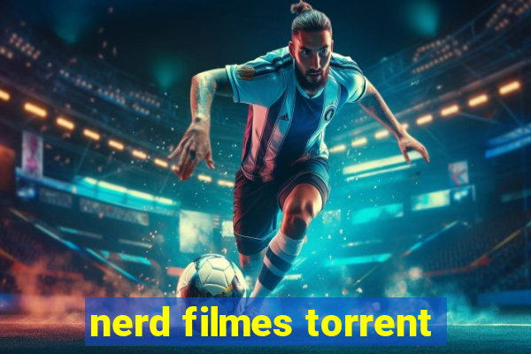 nerd filmes torrent